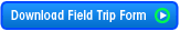 Download Field Trip Info